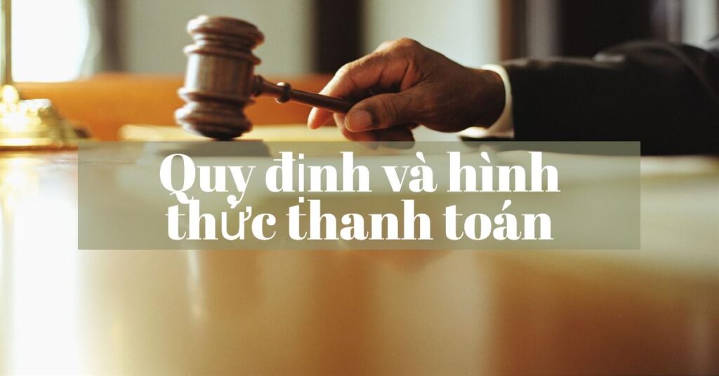 Quy định và hình thức thanh toán