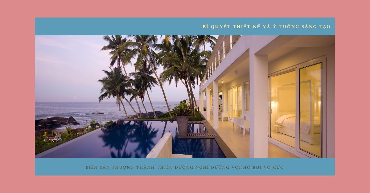 Ý tưởng thiết kế hồ bơi vô cực trên sân thượng