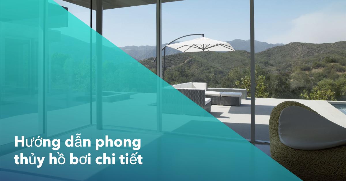 Hướng dẫn phong thủy hồ bơi chi tiết
