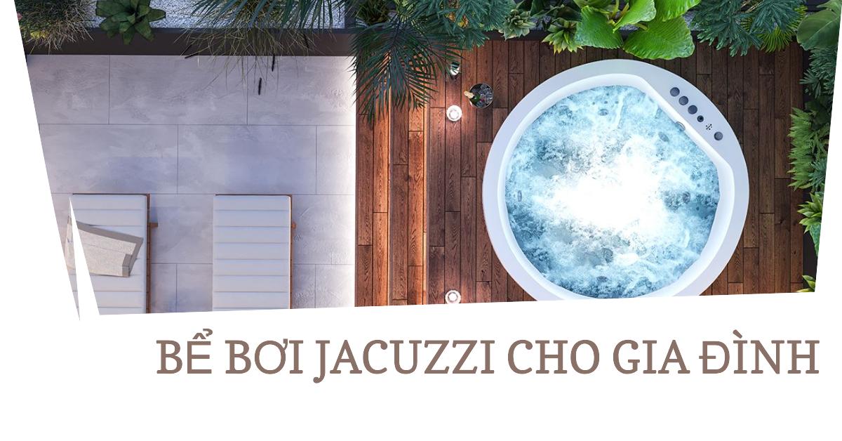 Bể bơi Jacuzzi cho gia đình