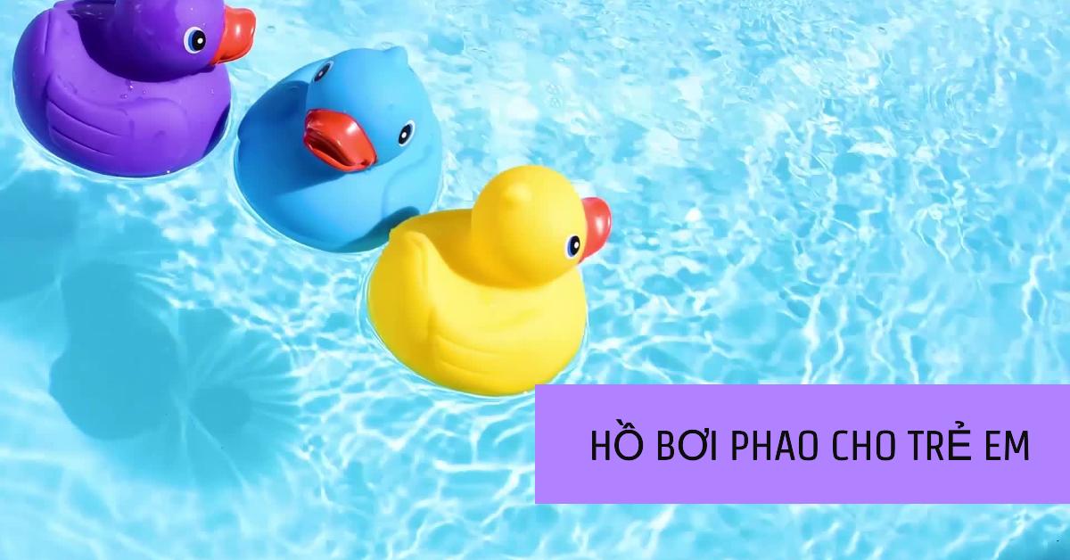 Hồ bơi phao cho trẻ em