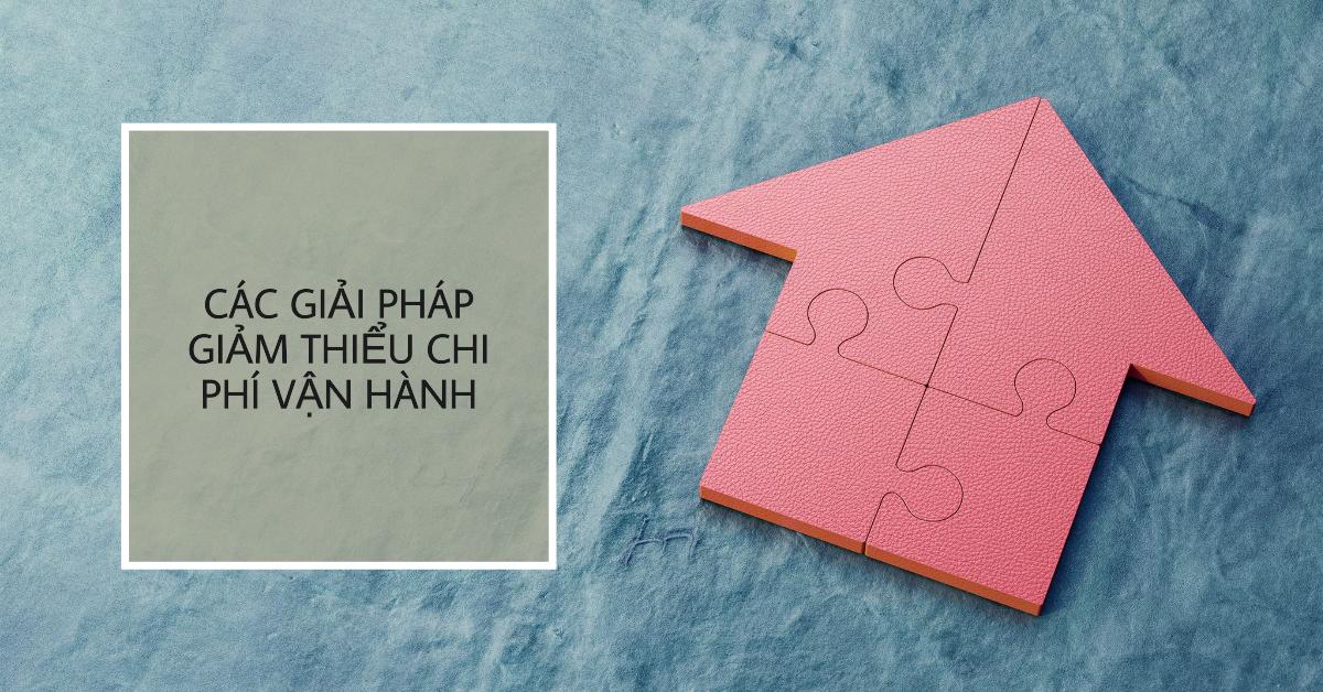 Các Giải Pháp Giảm Thiểu Chi Phí Vận Hành