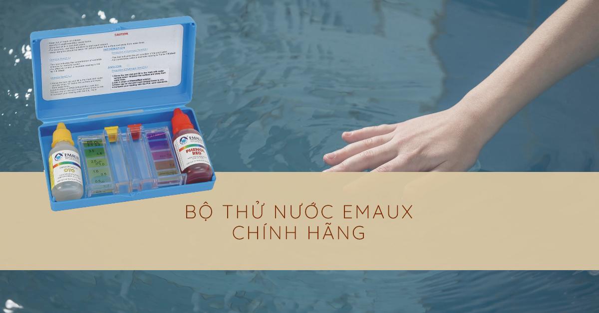 Bộ thử nước Emaux chính hãng