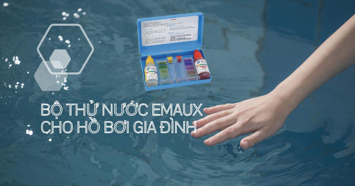 Bộ thử nước Emaux cho hồ bơi gia đình