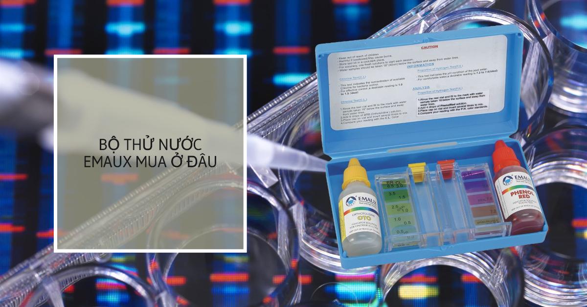 Bộ thử nước Emaux mua ở đâu
