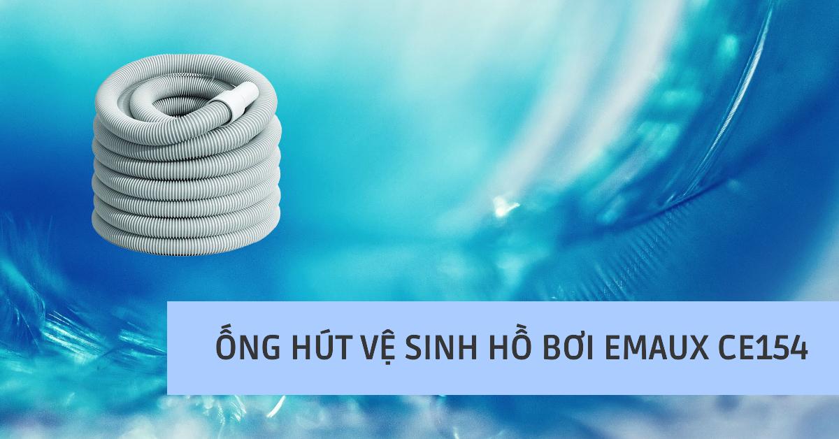 Ống hút vệ sinh hồ bơi Emaux CE154