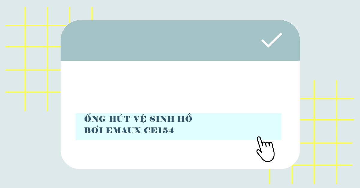 Ống hút vệ sinh hồ bơi Emaux CE154