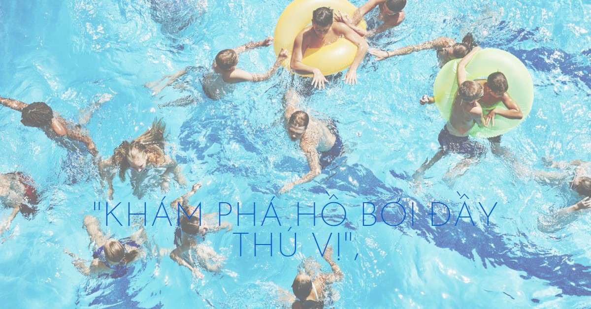 Hồ bơi là gì Giải đáp thắc mắc từ A đến Z cho người mới