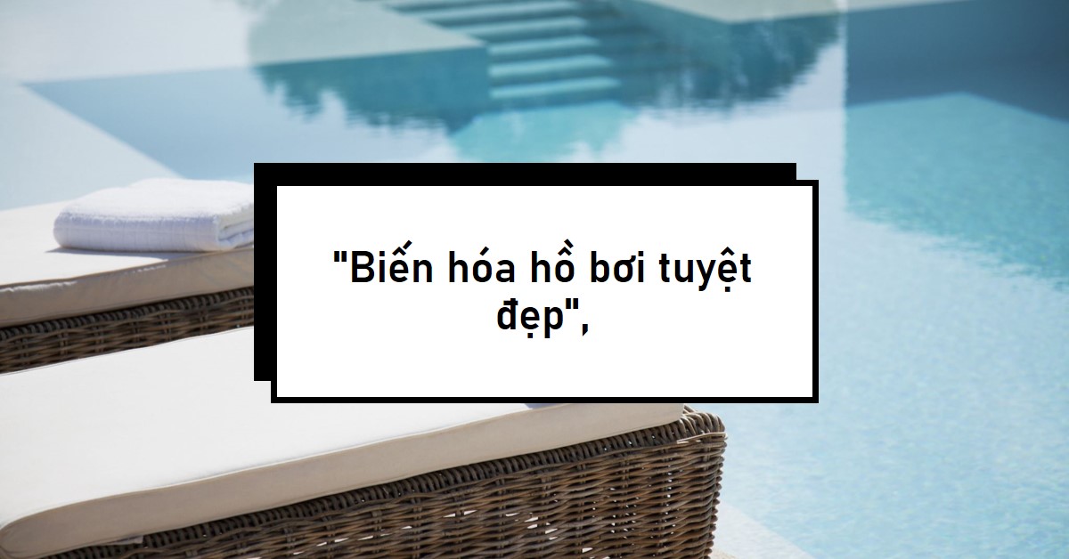 Phụ kiện hồ bơi: Hướng Dẫn Toàn Diện Từ A-Z 1 Phụ kiện hồ bơi Biến hóa hồ bơi thành thiên đường nghỉ dưỡng