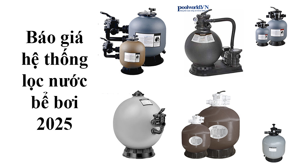Báo giá hệ thống lọc nước bể bơi 2025