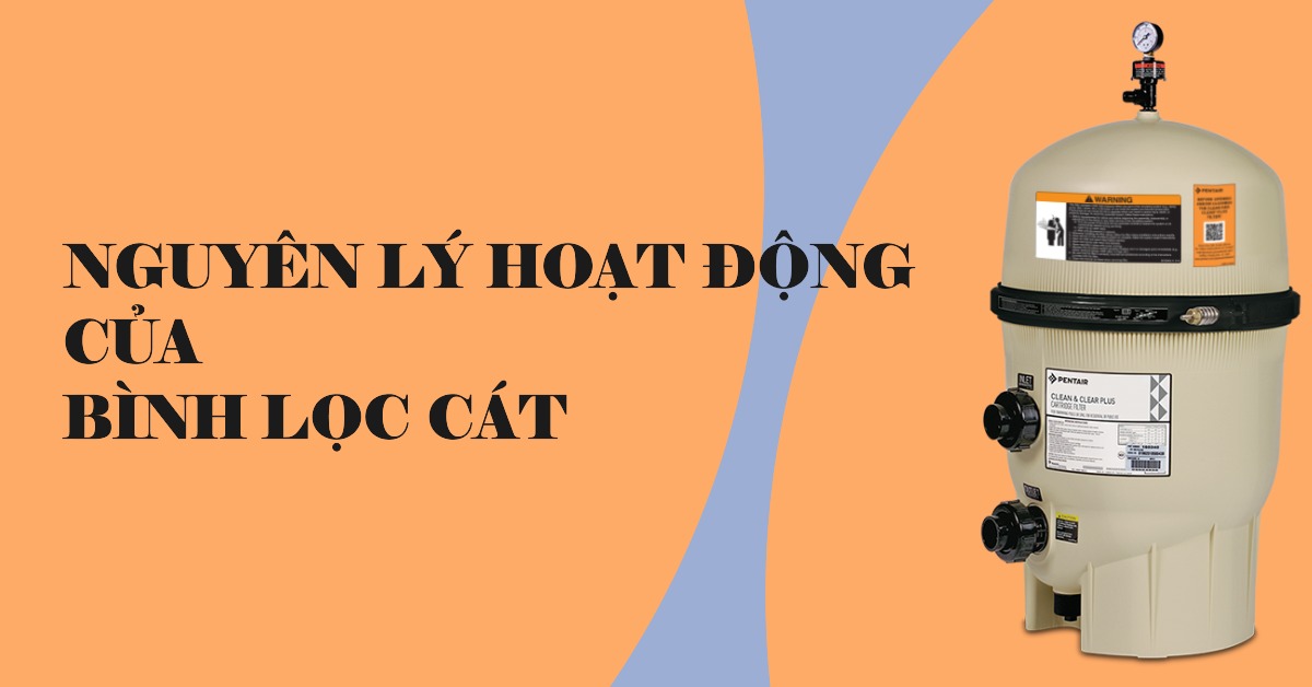 Nguyên lý hoạt động của bình lọc cát