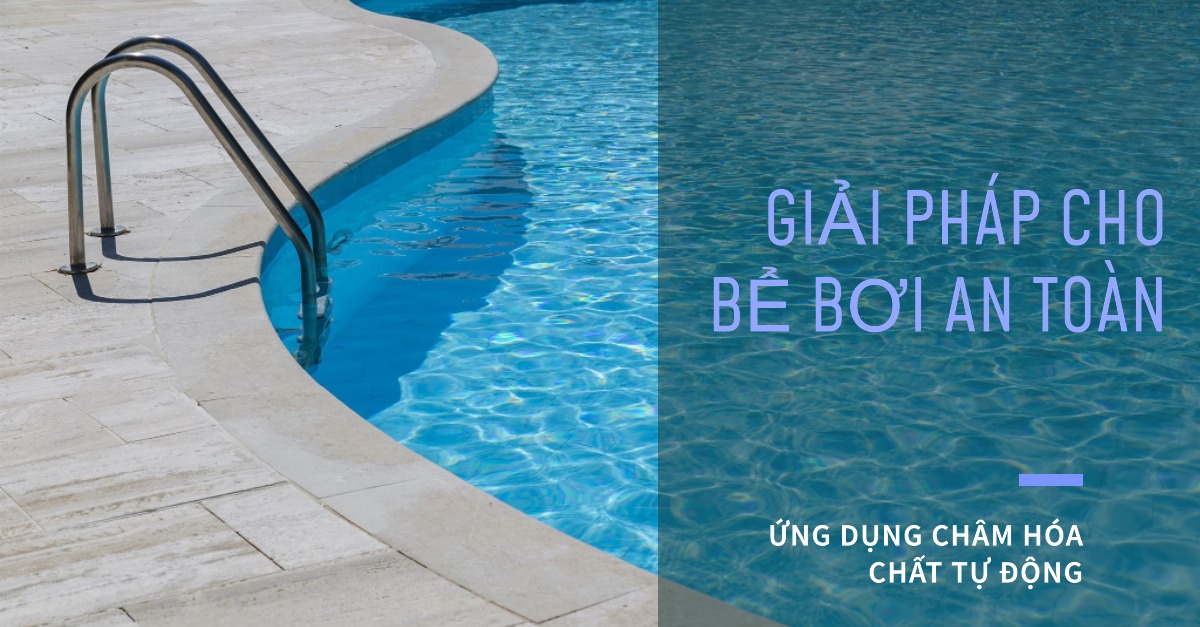 Ứng dụng của bộ châm hóa chất tự động trong xử lý nước hồ bơi