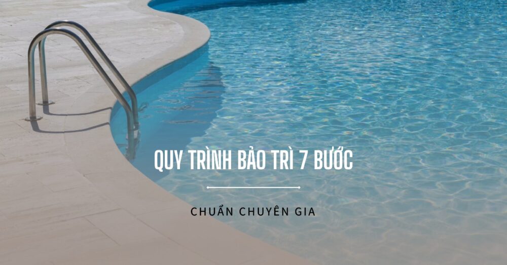 Quy Trình Bảo Trì 7 Bước Chuẩn Chuyên Gia