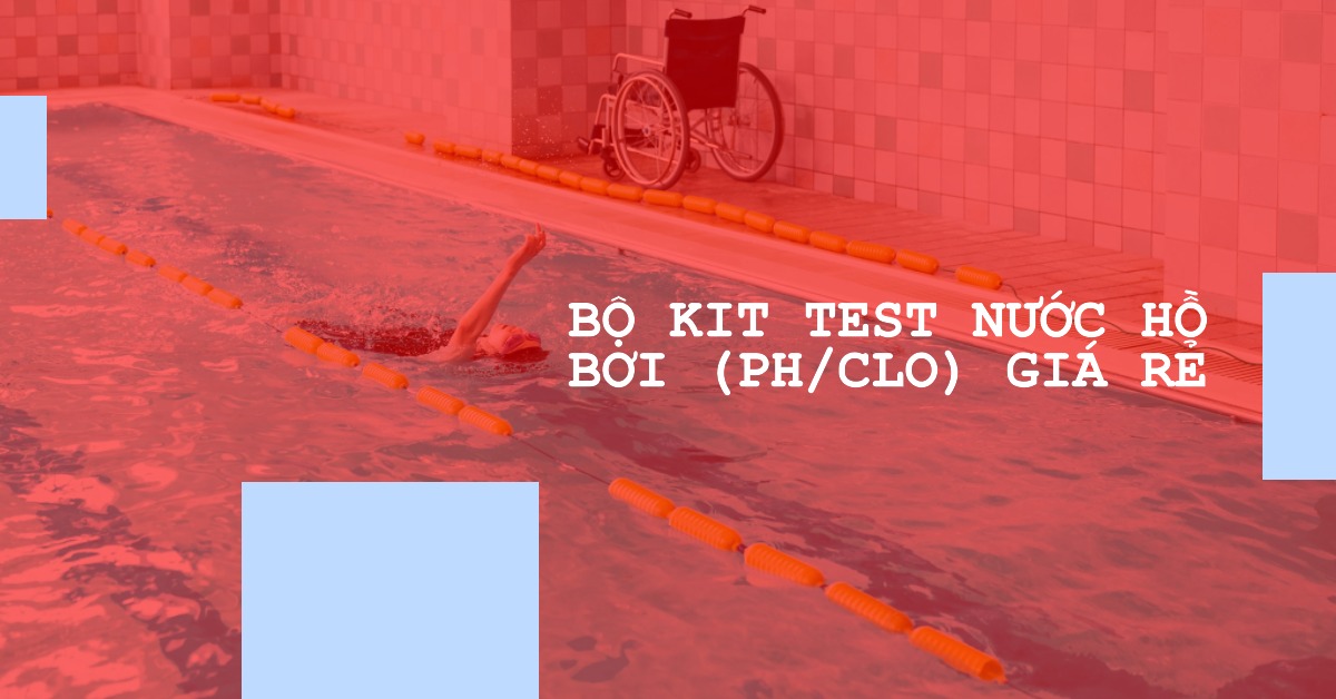 Bộ kit test nước hồ bơi (pHClo) giá rẻ