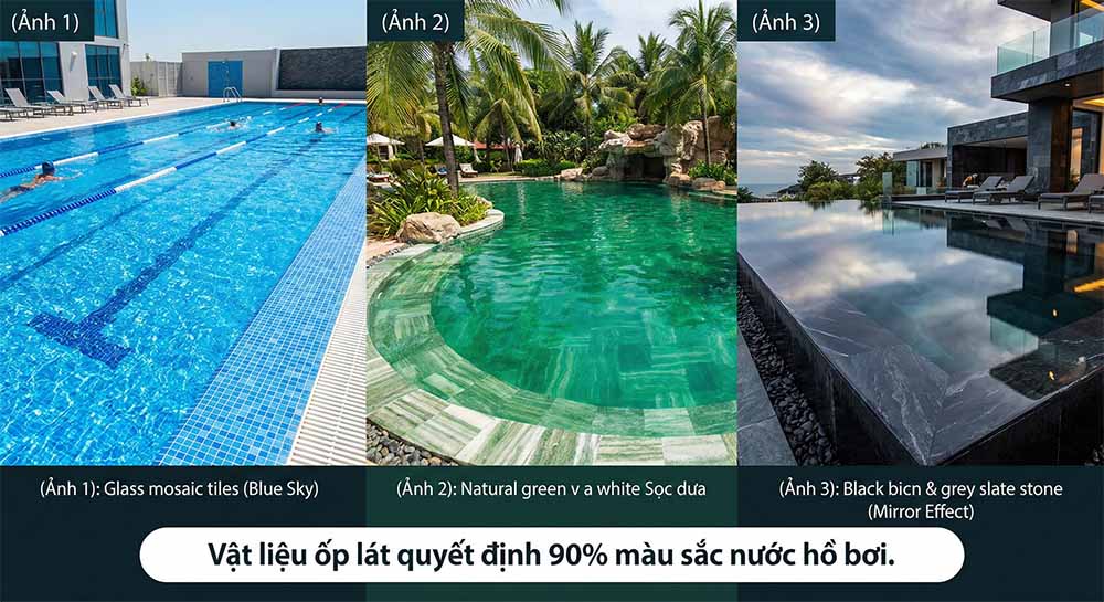 Vật liệu ốp lát quyết định 90% màu sắc nước hồ bơi